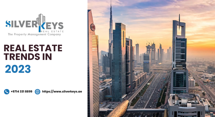 Dubai Real Estate Trends in 2023 | SilverKeys