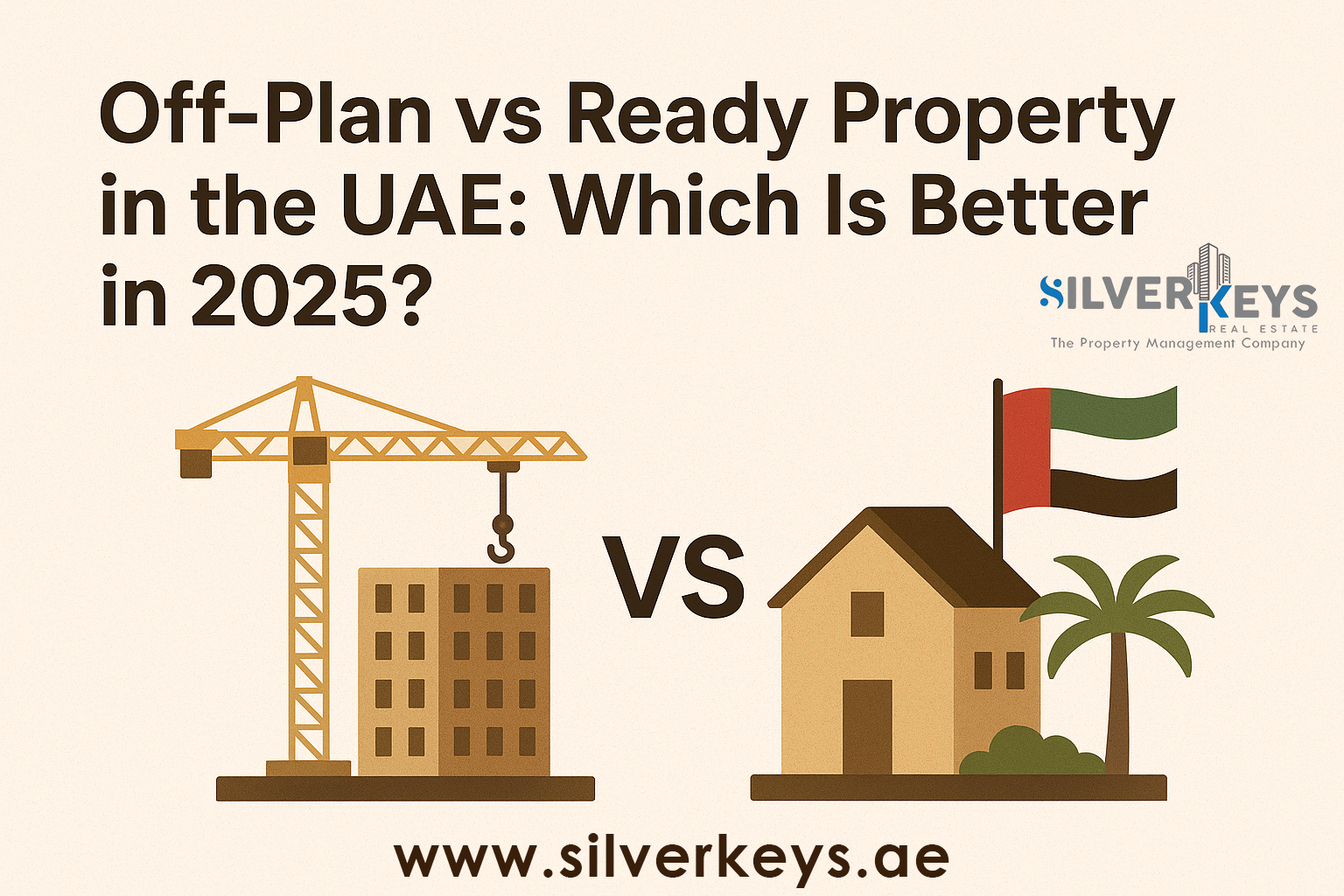 Off-Plan vs Ready Property in the UAE: Which Is Better in 2025?